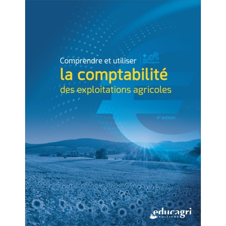 Comprendre et utiliser la comptabilité des exploitations agricoles - SCE