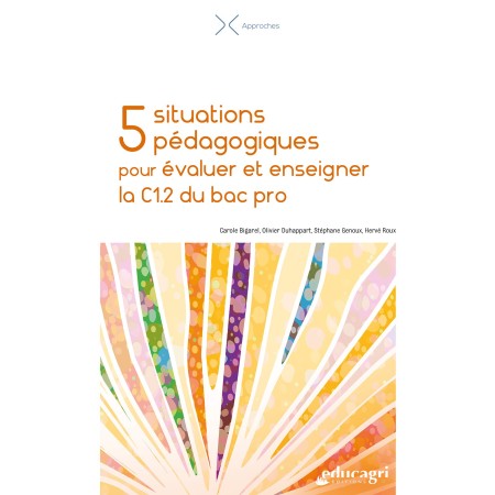 5 situations pédagogiques pour évaluer et enseigner du C1.2 en bac pro - SC