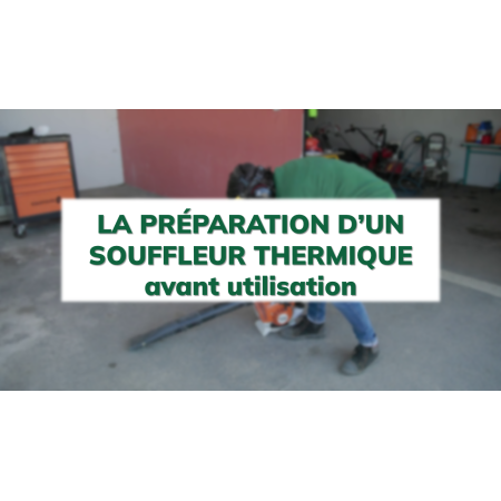 La préparation d'un souffleur thermique avant utilisation
