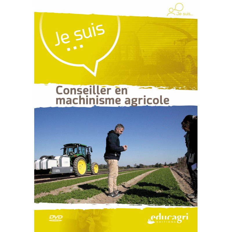 Je suis... Conseiller en machinisme agricole