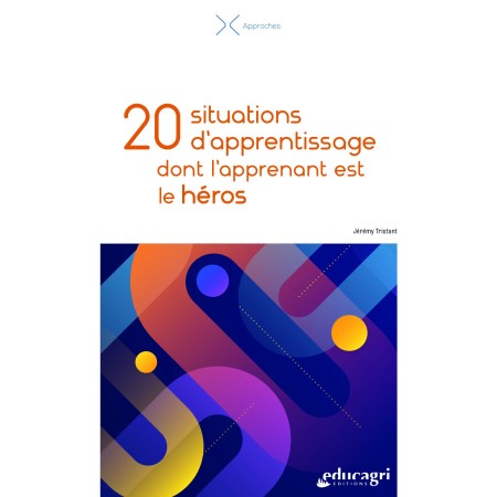 20 situations d’apprentissage dont l’apprenant est le héros