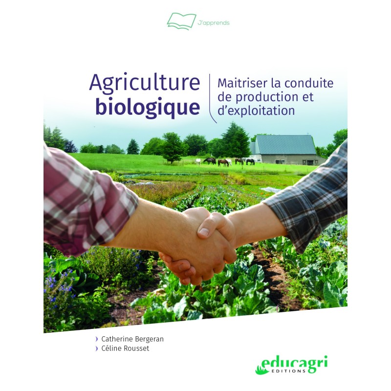Agriculture biologique : Maîtriser la conduite de production et d'exploitation