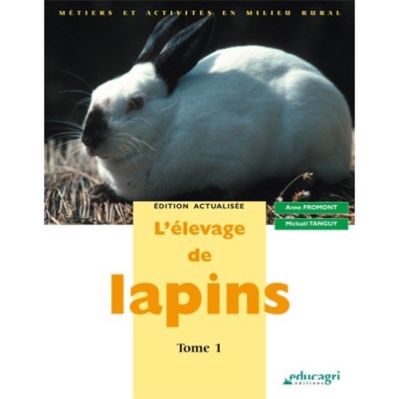 L'élevage de lapins, Tome 1