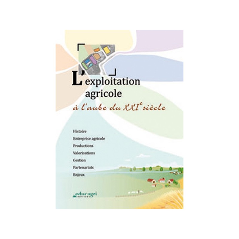 L'exploitation agricole à l'aube du XXIème siècle