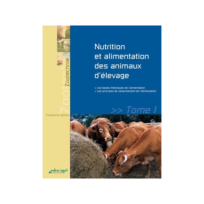 Nutrition et alimentation des animaux d'élevage - tome 1