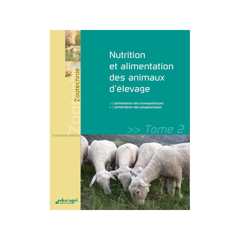 Nutrition et alimentation des animaux d'élevage - tome 2