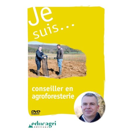 Je suis... conseiller en agroforesterie