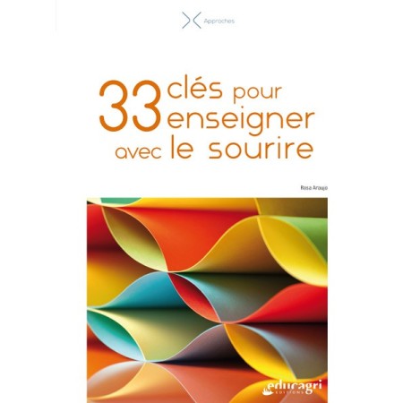 33 clés pour enseigner avec le sourire