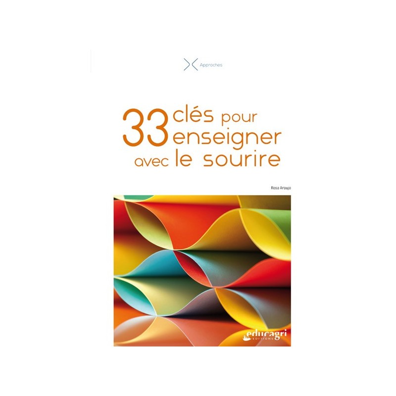 33 clés pour enseigner avec le sourire