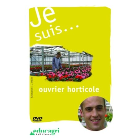 Je suis... ouvrier horticole
