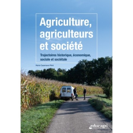Agriculture, agriculteurs et société