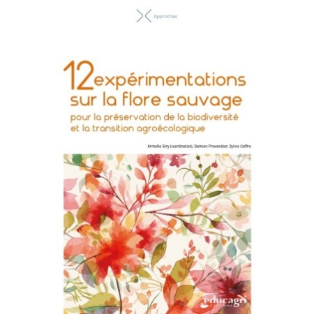 12 expérimentations sur la flore sauvage