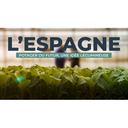 L'Espagne, potager du futur