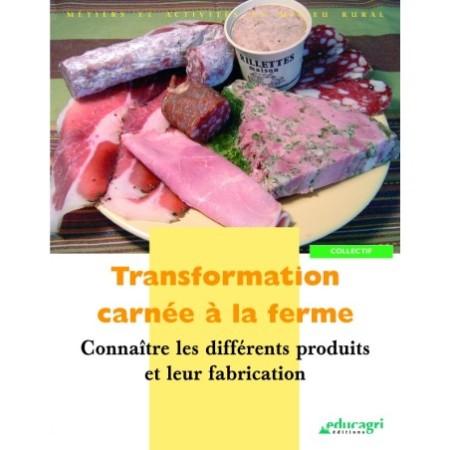 Transformation carnée à la ferme
