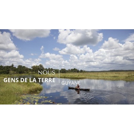 Nous, gens de la terre - Guyanne
